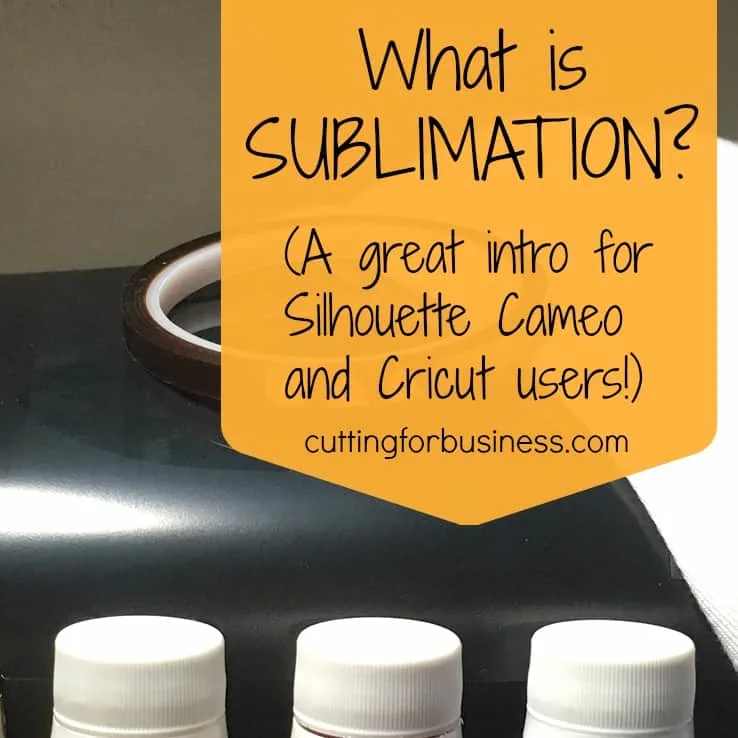 Sublimation Roundup for Silhouette & Cricut Owners - Cutting for Business