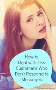 How to Deal with Etsy Customers Who Don't Respond to Messages - Great for Silhouette Cameo or Cricut small business sellers - by cuttingforbusiness.com