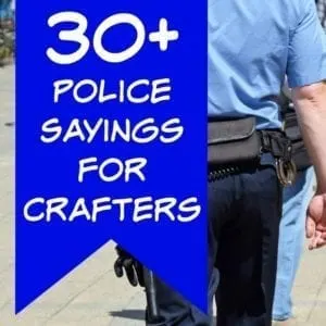 30+ Police Sayings for Silhouette Cameo and Cricut Crafts - by cuttingforbusiness.com