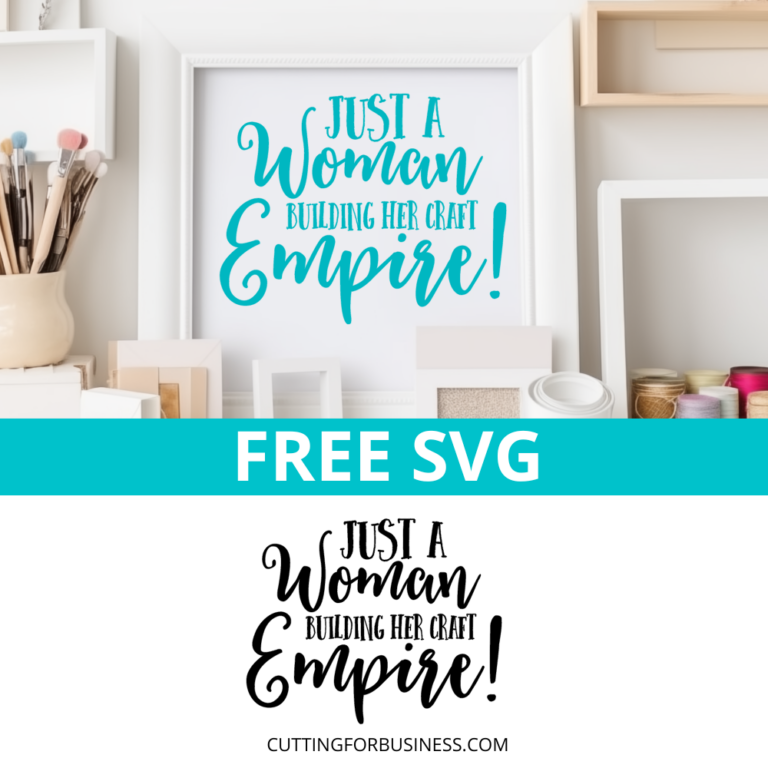 Free SVG – Just a Woman Building Her Craft Empire