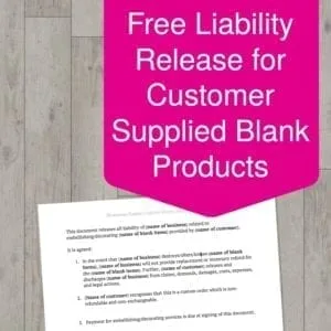 Free Download: Editable Liability Release for Customer Provided Blanks in Your Silhouette Cameo, Curio, Mint, Cricut Explore Business - cuttingforbusiness.com