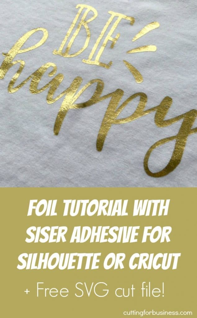 Foil on Apparel for Silhouette Cameo or Cricut Crafters: Tutorial - Siser Easyweed & Crown Leaf Foil by cuttingforbusiness.com
