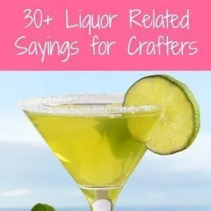 25+ Liquor Sayings for Silhouette Cameo or Cricut Crafters - by cuttingforbusiness.com