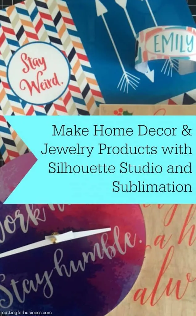Use Silhouette Studio to Create Home Decor and Jewelry with Sublimation - by cuttingforbusiness.com