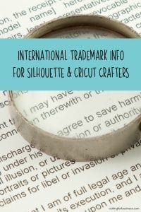 International Trademark Information for Silhouette Portrait or Cameo and Cricut Explore or Maker small business owners - by cuttingforbusiness.com