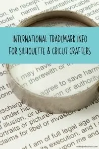 International Trademark Information for Silhouette Portrait or Cameo and Cricut Explore or Maker small business owners - by cuttingforbusiness.com