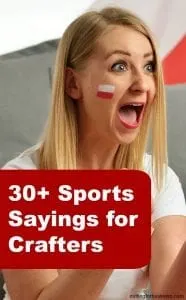 30+ Generic Sports Sayings for Crafters - Great for Silhouette Cameo and Cricut crafters - by cuttingforbusiness.com