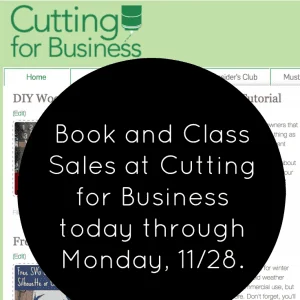 Black Friday, Small Business Saturday, and Cyber Monday Sales at cuttingforbusiness.com.