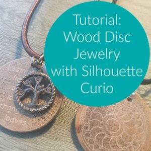 Tutorial: Wooden Disc Jewelry with Silhouette Curio by cuttingforbusiness.com.