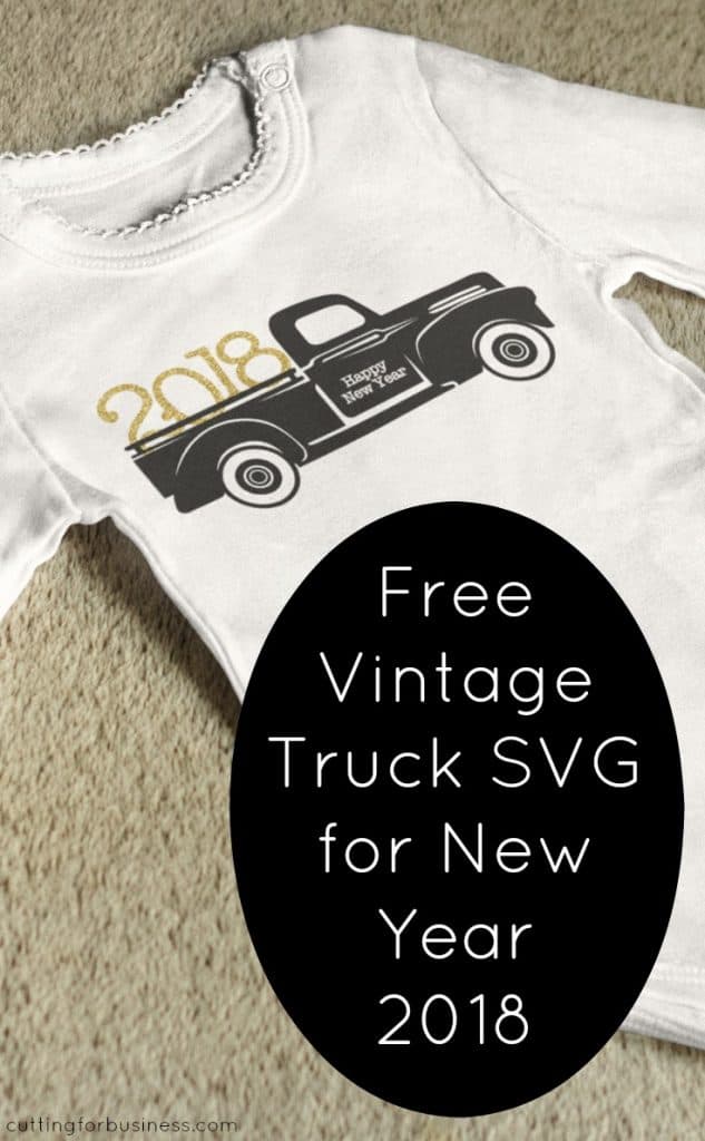 Free New Year 2018 Vintage Truck SVG for Silhouette Cameo or Cricut Explore Crafters - by cuttingforbusiness.com