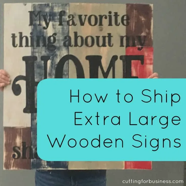 How to Ship Extra Large Signs made with your Silhouette Cameo or Cricut Explore - by cuttingforbusiness.com