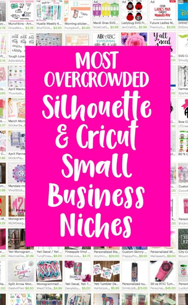 Top 4 Overcrowded Silhouette Cameo and Cricut Business Niches - by cuttingforbusiness.com