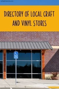 Directory of Local Brick and Mortar Craft and Vinyl Stores for Silhouette Portrait and Cameo and Cricut Explore or Maker crafters - by cuttingforbusiness.com