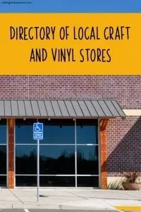 Directory of Local Brick and Mortar Craft and Vinyl Stores for Silhouette Portrait and Cameo and Cricut Explore or Maker crafters - by cuttingforbusiness.com