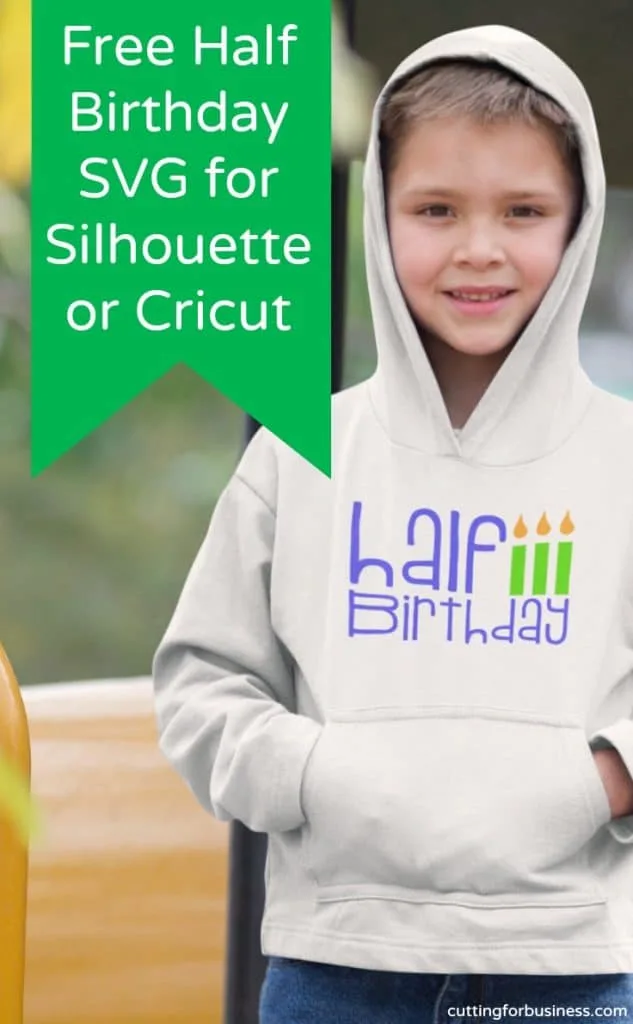 Free Half Birthday SVG Cut File for Silhouette Cameo or Cricut Explore - by cuttingforbusiness.com