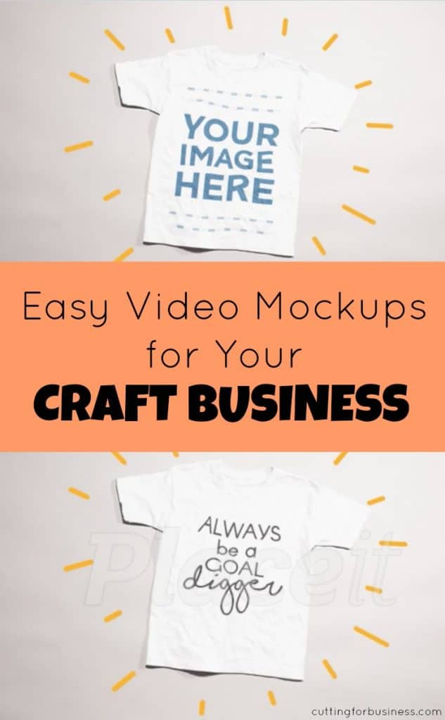 Easy Video Mockups for Silhouette Cameo or Cricut Explore Small Business Owners - by cuttingforbusiness.com