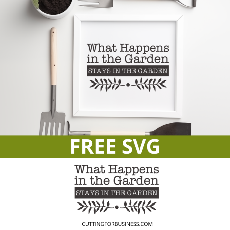 Free Garden SVG – What Happens in the Garden