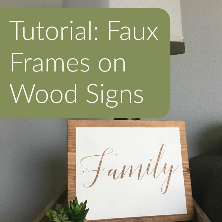 Tutorial: Faux Wood Frames on Wooden Signs with Your Silhouette Cameo or Cricut Explore - by cuttingforbusiness.com