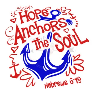Hope Anchors the Soul - Cut File for Silhouette Cameo or Cricut Explore - shared by cuttingforbusiness.com