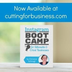 New Mini Guide Launch: Instagram Boot Camp for Silhouette Cameo, Curio, Mint, or Cricut Explore Business Onwers - by cuttingforbusiness.com.