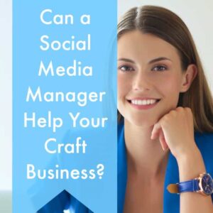 Can a Social Media Manager Help Your Craft Business? Great for Silhouette Cameo or Cricut Explore Small Business Owners - by cuttingforbusiness.com