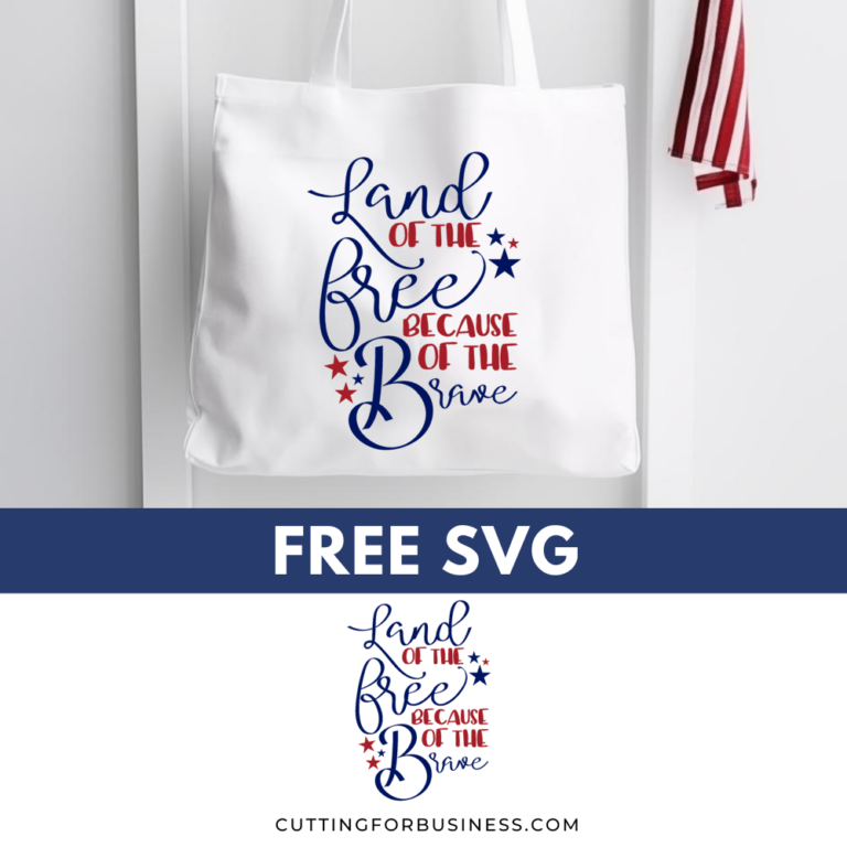 Free Patriotic SVG – Land of the Free Because of the Brave