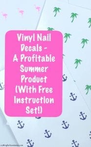 Vinyl Nail Decals - A Profitable Summer Product for Silhouette Cameo or Cricut Explore Small Business Owners (with Free Instruction Set!) - by cuttingforbusiness.com