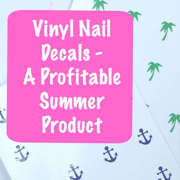 Download Vinyl Nail Decals A Profitable Summer Product With Free Instruction Set Cutting For Business