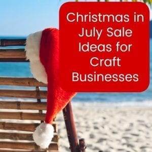 Christmas in July Sale Ideas for Craft Businesses - Great for Silhouette Cameo or Cricut Explore Crafters - by cuttingforbusiness.com