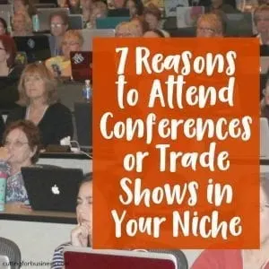 7 Reasons to Attend a Conference or Trade Show for Your Silhouette Cameo or Cricut Explore Business Niche - by cuttingforbusiness.com