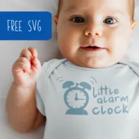 Free SVG 'Little Alarm Clock' Infant Baby Newborn - Silhouette or Cricut - Portrait, Cameo, Curio, Mint, Explore, Maker, Joy - Cut File - cuttingforbusiness.com.