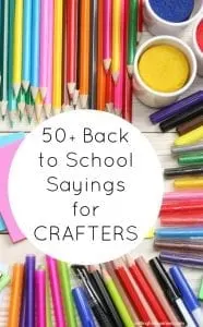 50+ Back to School Sayings for Silhouette Cameo or Cricut Explore Crafters - Teacher and Student - by cuttingforbusiness.com