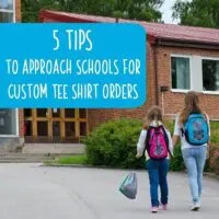 5 Tips to Approach Schools for Custom Tee Shirt Orders - Silhouette and Cricut Business - by cuttingforbusiness.com