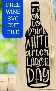 Free Labor Day Wine SVG Cut File for Silhouette Cameo or Cricut Explore or Maker - by cuttingforbusiness.com