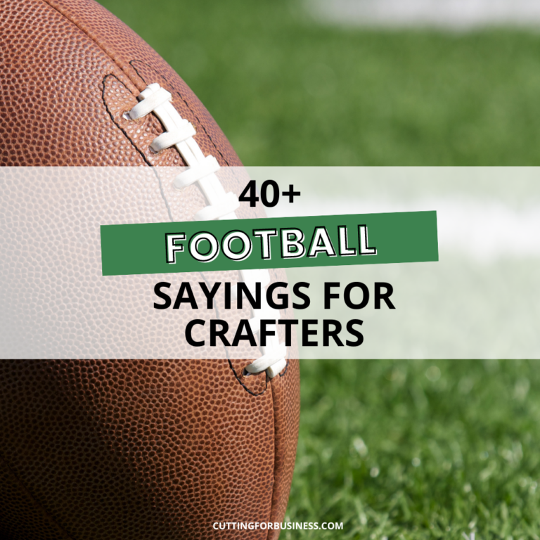 40+ Football Sayings for Crafters
