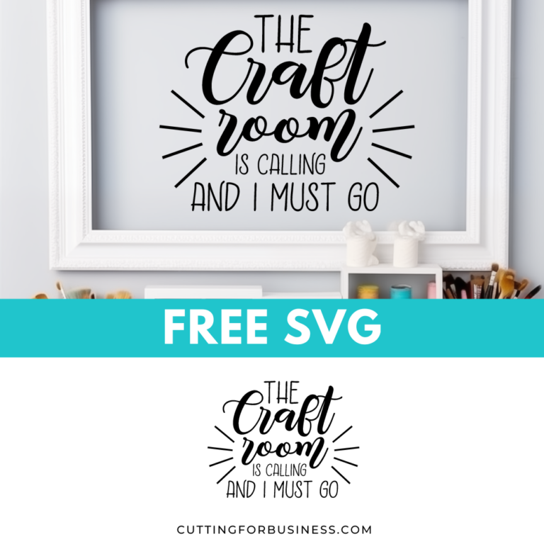 Free SVG – The Craft Room is Calling and I Must Go