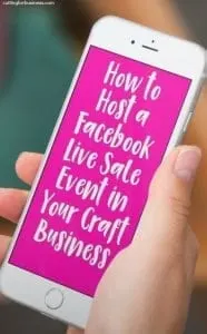 How to Host a Facebook Live Sale Event in Your Craft Business - Perfect for Silhouette Cameo or Cricut Explore or Maker Small Business Owners - by cuttingforbusiness.com