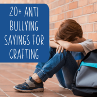 20+ Anti Bullying Sayings for DIY & Crafting - Perfect for Silhouette Cameo or Cricut Explore, Maker, and Joy Crafters - by cuttingforbusiness.com