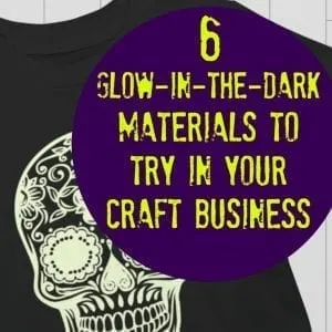 6 Glow-in-the-Dark Materials to Try Out in Your Silhouette Cameo or Cricut Explore/Maker Craft Business - by cuttingforbusiness.com