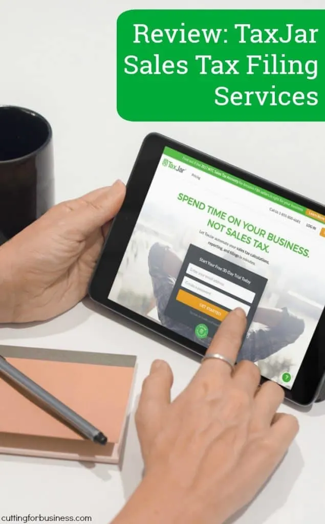 Review: TaxJar Automatic Sales Tax Filing Service for Small Business - Great for Silhouette Cameo or Cricut Small Business Crafters - by cuttingforbusiness.com