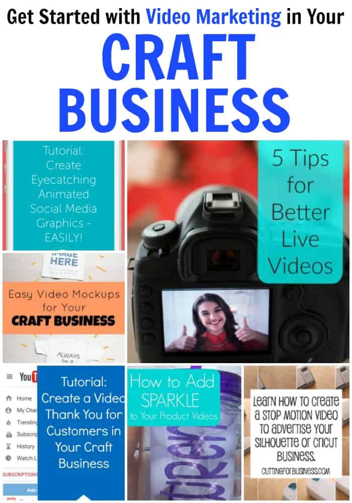 Video Marketing in Your Silhouette or Cricut Craft Business - by cuttingforbusiness.com