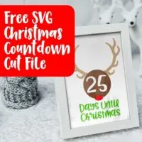 Free Rudolph Christmas Countdown SVG Cut File for Paper or Vinyl Silhouette Cameo or Cricut Explore or Maker Crafters - by cuttingforbusiness.com