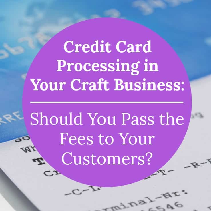Credit Card Processing: Should I Charge Fees to Customers Who Pay by Credit Card? A must read for Silhouette Cameo or Cricut Explore small business owners - by cuttingforbusiness.com