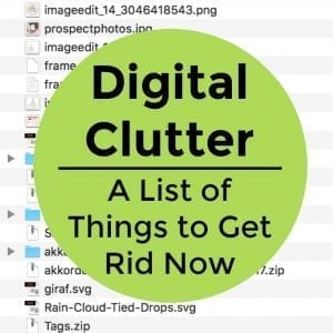 Digital Clutter: 9 Things to Get Rid of Now in Your Silhouette Portrait or Cameo and Cricut Explore or Maker small business - by cuttingforbusiness.com