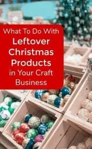 What to Do With Leftover Christmas Inventory in Your Silhouette Cameo or Cricut Explore or Maker Home Business - by cuttingforbusiness.com