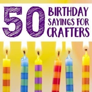 50 Birthday Sayings for Silhouette Portrait or Cameo and Cricut Explore or Maker Crafters - by cuttingforbusiness.com