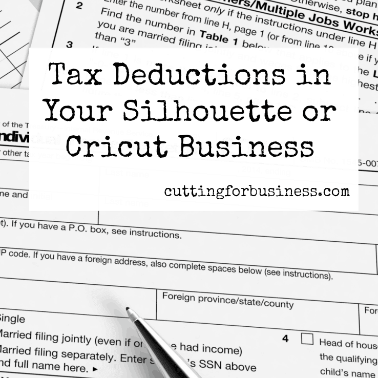 Tax deductions in your Silhouette or Cricut Home Craft Business - by cuttingforbusiness.com