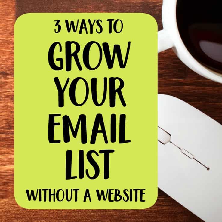 3 Ways to Build an Email List without a Website - A great read for Silhouette Portrait or Cameo and Cricut Explore or Maker small business owners - by cuttingforbusiness.com