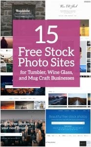 15 Free Stock Photo Sites for Silhouette Portrait or Cameo and Cricut Explore or Maker crafters who sell tumblers, mugs, wine glasses, beer steins, and more. By sarahdesign.com and cuttingforbusiness.com.