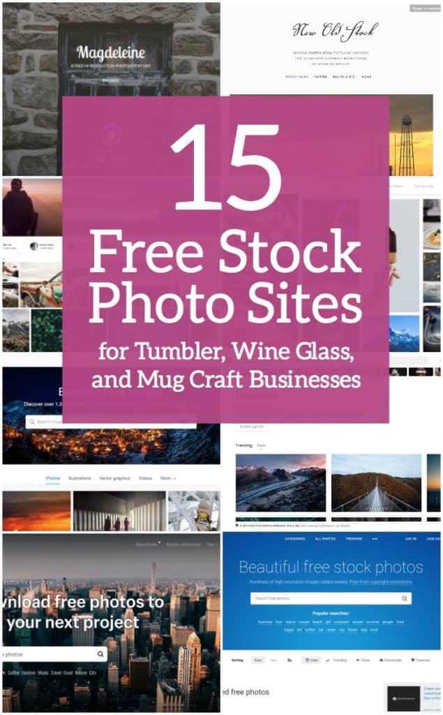 15 Free Stock Photo Sites for Silhouette Portrait or Cameo and Cricut Explore or Maker crafters who sell tumblers, mugs, wine glasses, beer steins, and more. By sarahdesign.com and cuttingforbusiness.com.